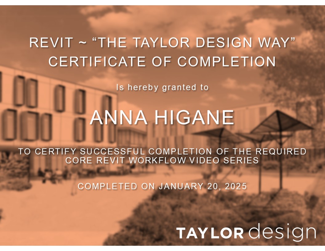 Revit Core Certification — The Taylor Design Way — Certificate of Completion granted to Anna Higane, January 20, 2025